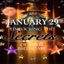 January 29: Unlocking the Secrets of Your Birthdate Audiobook