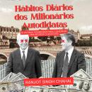[Portuguese] - Hábitos Diários dos Milionários Autodidatas: 10 Rotinas Poderosas para Construir uma  Audiobook