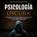 [Spanish] - Psicología Oscura: EL PODER DEL LENGUAJE EN LA MANIPULACIÓN EMOCIONAL Y CÓMO LAS PALABRA Audiobook