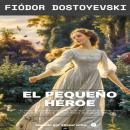 [Spanish] - El pequeño héroe Audiobook