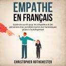 [French] - Empathe en français/ Empath in French: Guide de survie pour les empathes et les personnes Audiobook
