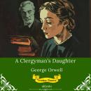 A Clergyman's Daughter | Timeless Classics Audiobook