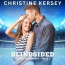 Blindsided: Fair Catch Book Three Audiobook