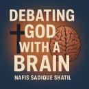 Debating God with a Brain Audiobook