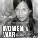 Women in War: A Gripping Collection of the Untold True Stories of History's Bravest Women Warriors Audiobook