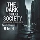 The Dark Side of Society Audiobook