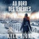 [French] - Au bord des ténèbres: Thriller post-apocalyptique Audiobook