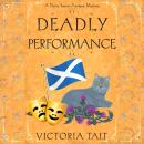 Deadly Performance: A British Cozy Mystery with a Female Amateur Sleuth Audiobook