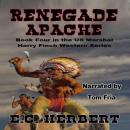 Renegade Apache: A Classic Western Audiobook