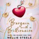 Bargain with a Billionaire: A Suspenseful Billionaire Romance Audiobook