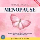 Understanding Menopause:: Hormone Balance, Diet, and Lifestyle Tips for a Smooth Menopause Transition Audiobook