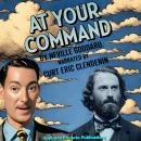 At Your Command by Neville Goddard: Narrated by Curt Eric Clendenin Audiobook