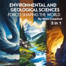 Environmental and Geological Sciences: Forces Shaping the World (3 in 1) Audiobook