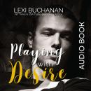 Playing with Desire Audiobook