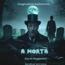 [Portuguese] - A morta Audiobook