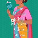 The Masala Chai Mystery Club: A Mystery Audiobook