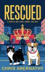 Rescued: A Story of Cats, Dogs, Crooks, and Cops Audiobook