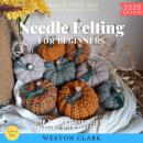 Needle Felting for Beginners:: Create Cute and Colorful Wool Creations (Step-by-Step Techniques for Sculpting with Felted Wool) Audiobook