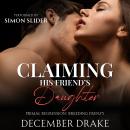 Claiming His Friend's Daughter Audiobook
