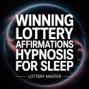 Winning Lottery Affirmations Hypnosis For Sleep Audiobook