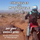 Cover of Chronicles of a Motorcycle Gypsy: Dirt Bikes and Dinosaur Bones