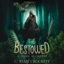 The Bestowed: A Dark Manifest Audiobook