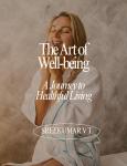 The Art of Well-being: A Journey to Healthful Living Audiobook