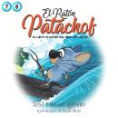 [Spanish] - El ratón Patachof | Libro 4: Un cuento de ratones para niños casi adultos | Cuentos 7 y 8 Audiobook