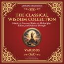 The Classic Wisdom Collection: Meditations by Marcus Aurelius, Thus Spoke Zarathustra by Friedrich N Audiobook