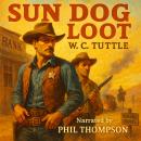 Sun Dog Loot Audiobook