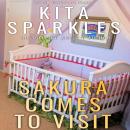 Sakura Comes To Visit: The coming of age of Sakura and her friends Audiobook