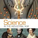 Science in the Industrial Age Audiobook