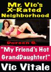 Mr. Vic’s X-Rated Neighborhood ”My Friend’s Hot  Granddaughter!” Audiobook