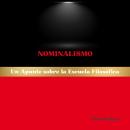 [Spanish] - Nominalismo: Un Apunte sobre la Escuela Filosófica Audiobook
