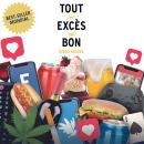 [French] - Tout en excès est bon Audiobook