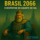 [Portuguese] - Brasil 2066: O Despertar do Gigante do Sul Audiobook