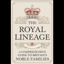 The Royal Lineage: A Comprehensive Guide to Britain's Noble Families Audiobook