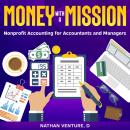 Money with a Mission: Nonprofit Accounting for Accountants and Managers Audiobook