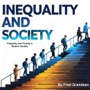 Inequality and Society: Prosperity and Poverty in Modern Society Audiobook