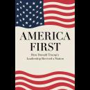 America First: How Donald Trump's Leadership Revived A Nation Audiobook
