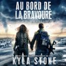 [French] - Au bord de la bravoure: Thriller post-apocalyptique Audiobook