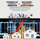 [French] - Entraînement Aux Techniques De Communication & Investissements Immobiliers À Distance en  Audiobook