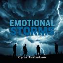 Emotional Storms: Navigating Love and Loss in Relationships: 'Master your emotions! Dive into grippi Audiobook