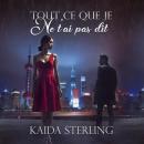 [French] - Tout ce que je ne t’ai pas dit: Les silences sont dangereux pour l’amour. Audiobook