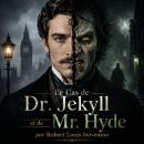 [French] - Dr. Jekyll & Mr. Hyde: L'Étrange Cas Audiobook