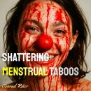 Shattering Menstrual Taboos Audiobook