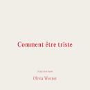 [French] - Comment être triste Audiobook