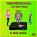 [Czech] - Můj přítel Zimmermann: ...se vším všudy! Audiobook