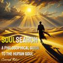 SoulSearch: A Philosophical Guide to the Human Soul Audiobook