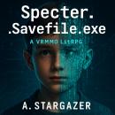 Specter.Savefile.exe: A Gamelit Afterlife Audiobook